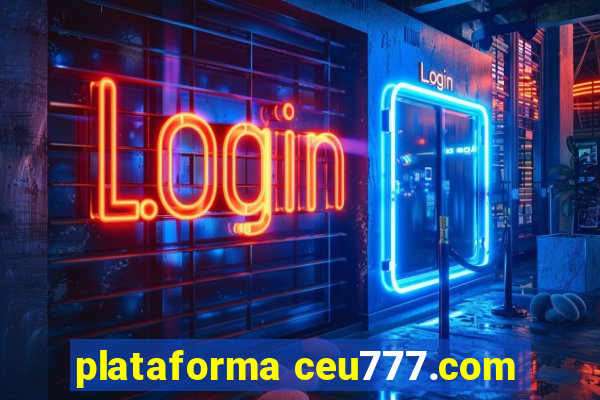 plataforma ceu777.com